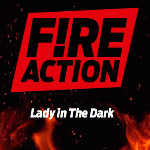 Fire Action : Lady in the Dark